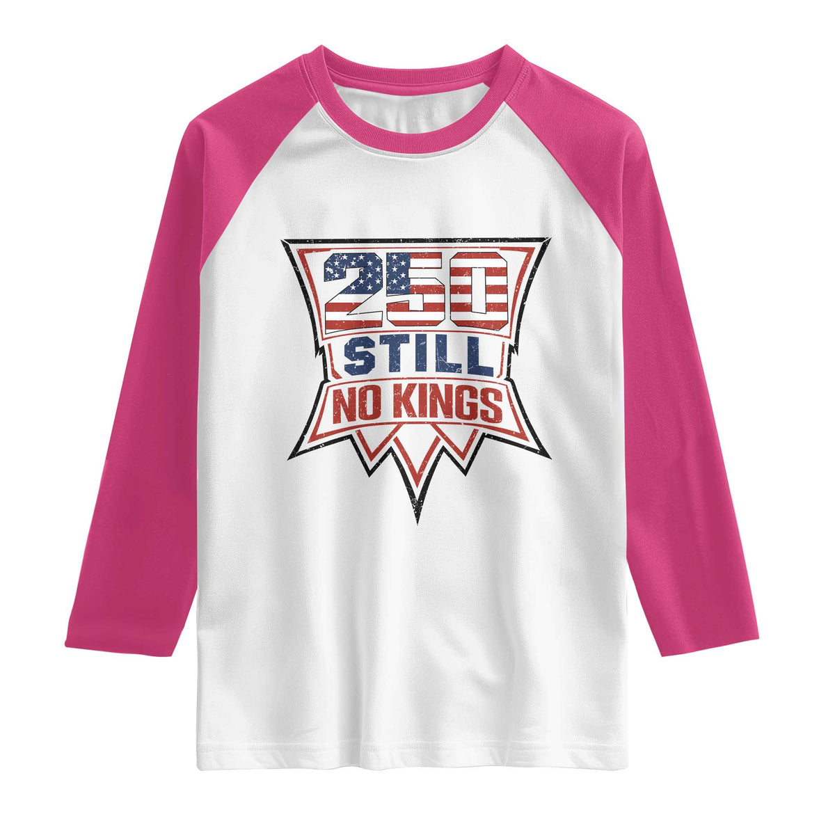 Crown Protest 250 Still No Kings Raglan Shirt American Independence Pride