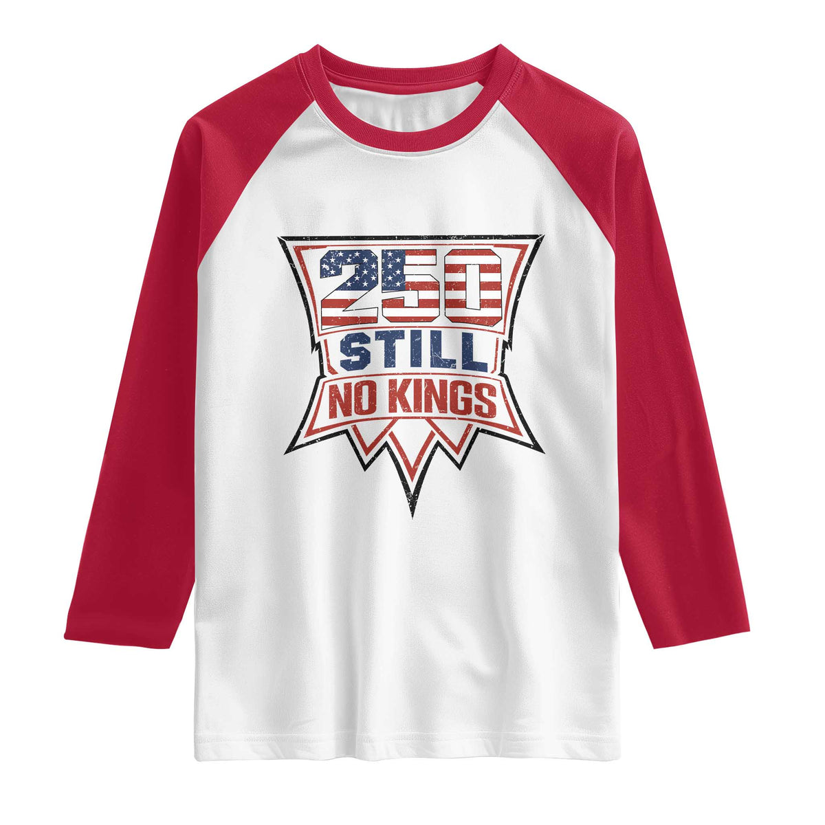 Crown Protest 250 Still No Kings Raglan Shirt American Independence Pride