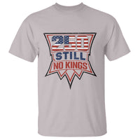 Crown Protest 250 Still No Kings T Shirt American Independence Pride