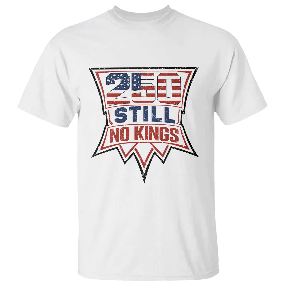 Crown Protest 250 Still No Kings T Shirt American Independence Pride