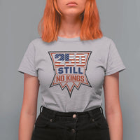 Crown Protest 250 Still No Kings T Shirt For Women American Independence Pride