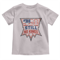 Crown Protest 250 Still No Kings Toddler T Shirt American Independence Pride