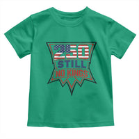 Crown Protest 250 Still No Kings Toddler T Shirt American Independence Pride
