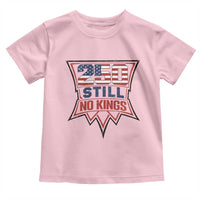 Crown Protest 250 Still No Kings Toddler T Shirt American Independence Pride