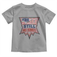 Crown Protest 250 Still No Kings Toddler T Shirt American Independence Pride