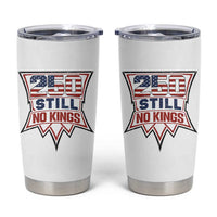 Crown Protest 250 Still No Kings Tumbler Cup American Independence Pride
