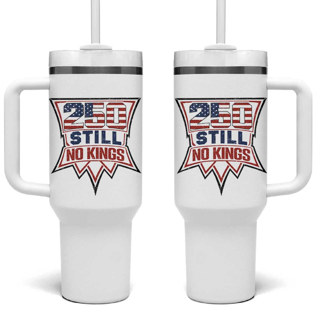 Crown Protest 250 Still No Kings Tumbler With Handle American Independence Pride