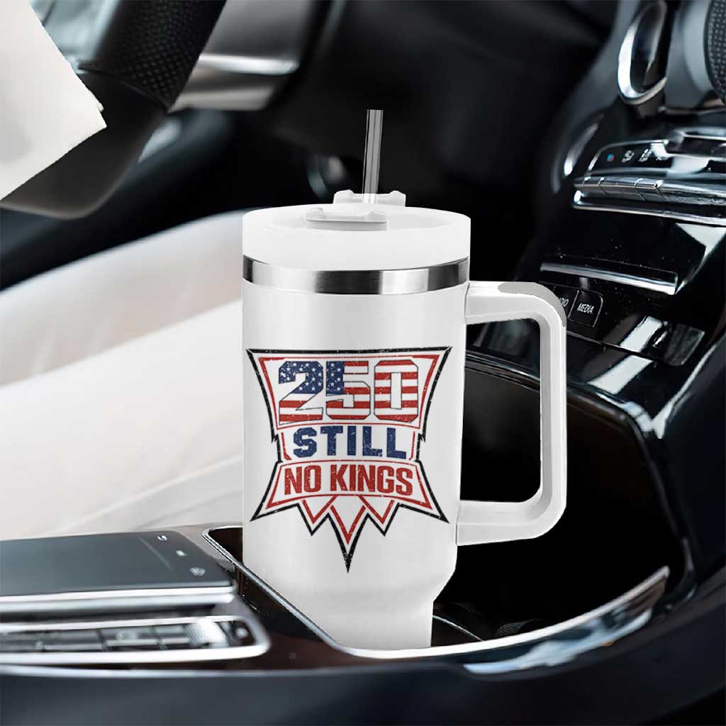 Crown Protest 250 Still No Kings Tumbler With Handle American Independence Pride