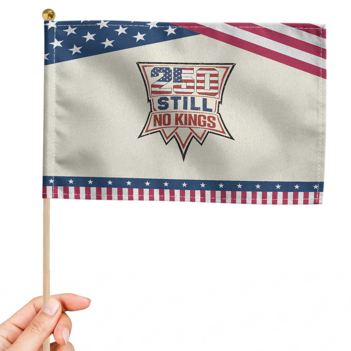 Crown Protest 250 Still No Kings Patriotic Handheld Flag American Independence Pride