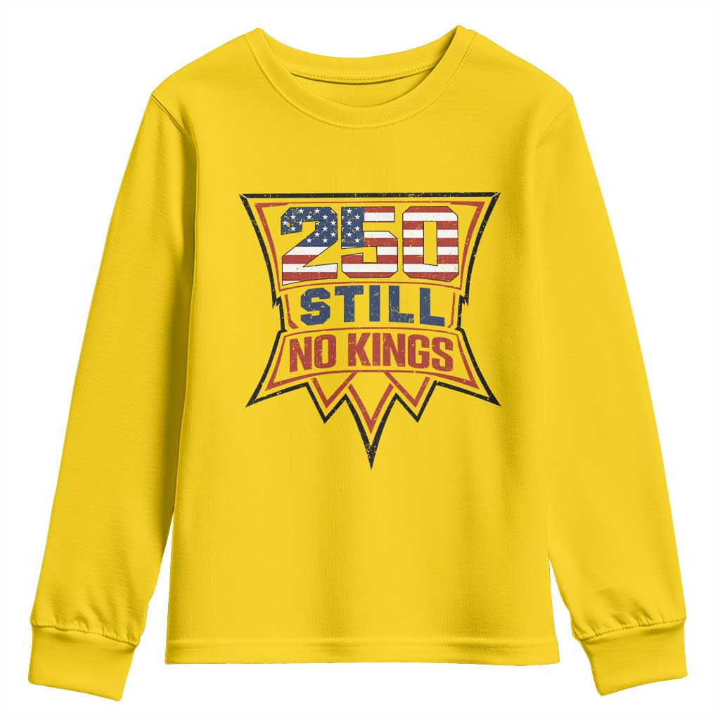 Crown Protest 250 Still No Kings Youth Sweatshirt American Independence Pride