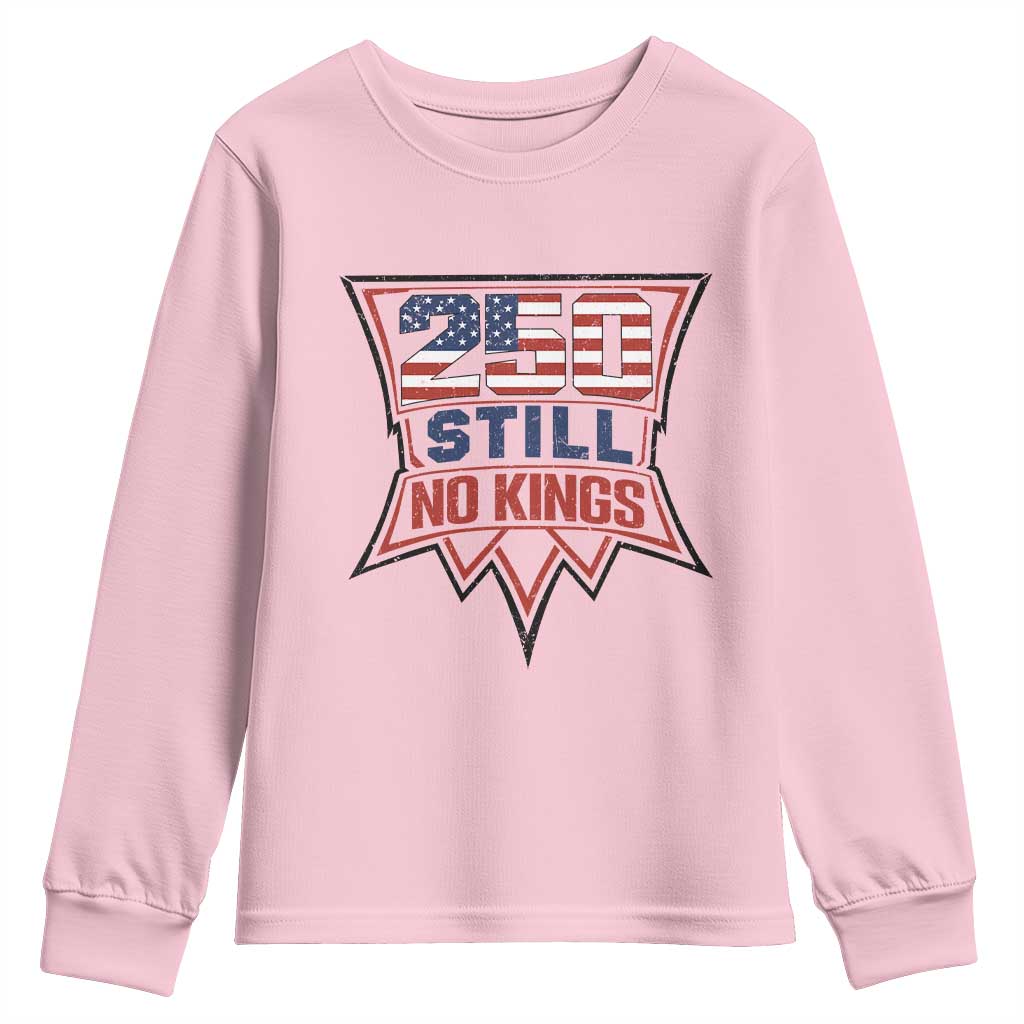 Crown Protest 250 Still No Kings Youth Sweatshirt American Independence Pride