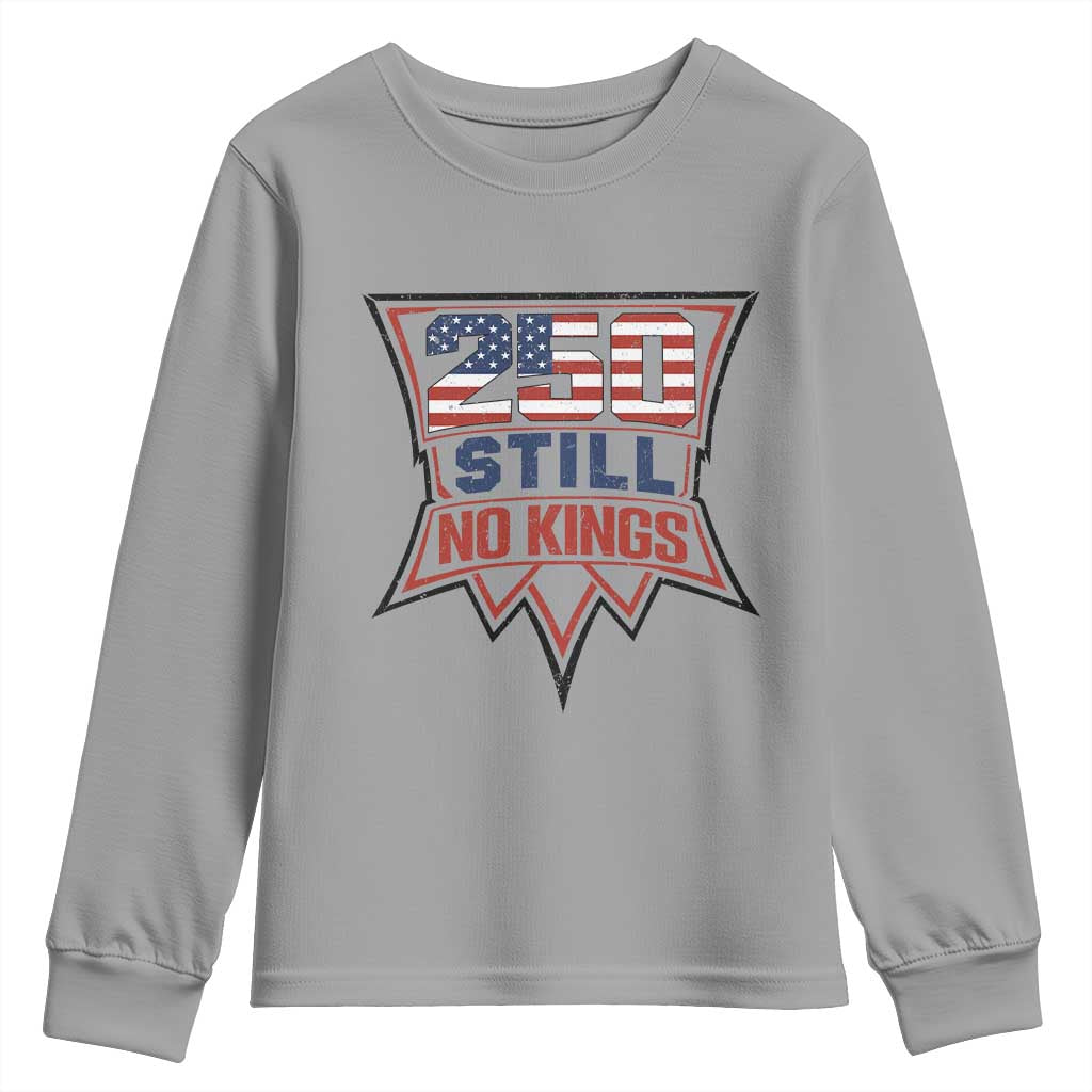 Crown Protest 250 Still No Kings Youth Sweatshirt American Independence Pride
