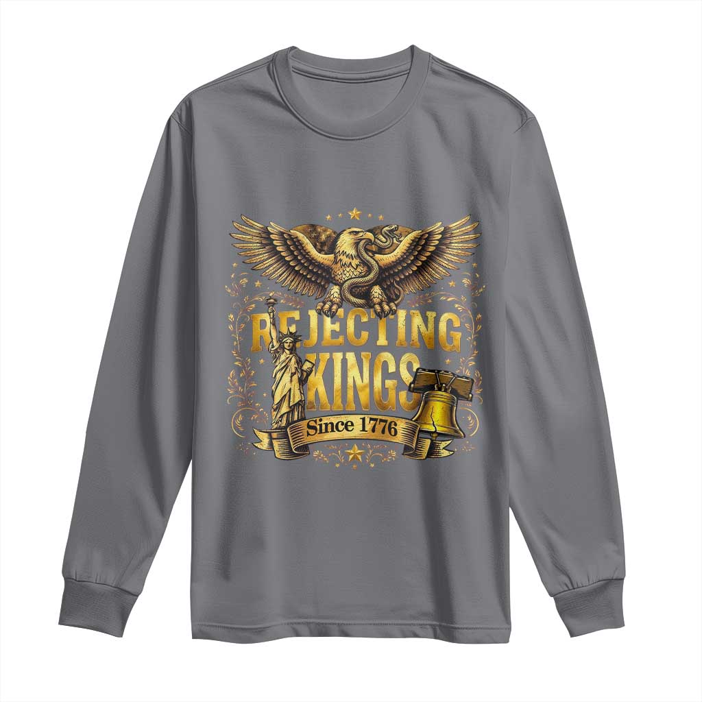 Rejecting Kings Since 1776 Long Sleeve Shirt Eagle Freedom Patriotic