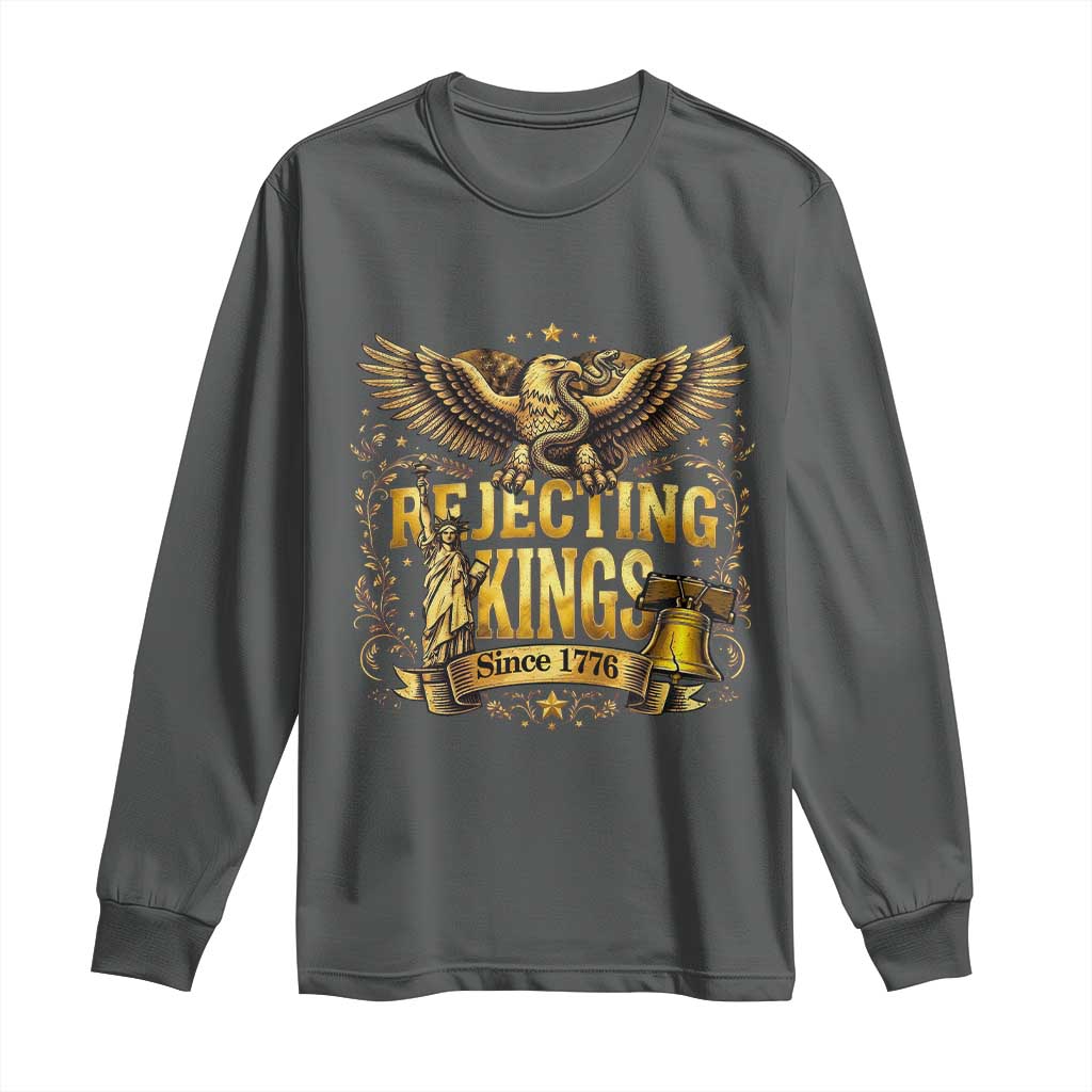 Rejecting Kings Since 1776 Long Sleeve Shirt Eagle Freedom Patriotic