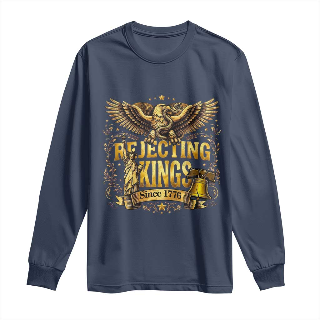 Rejecting Kings Since 1776 Long Sleeve Shirt Eagle Freedom Patriotic