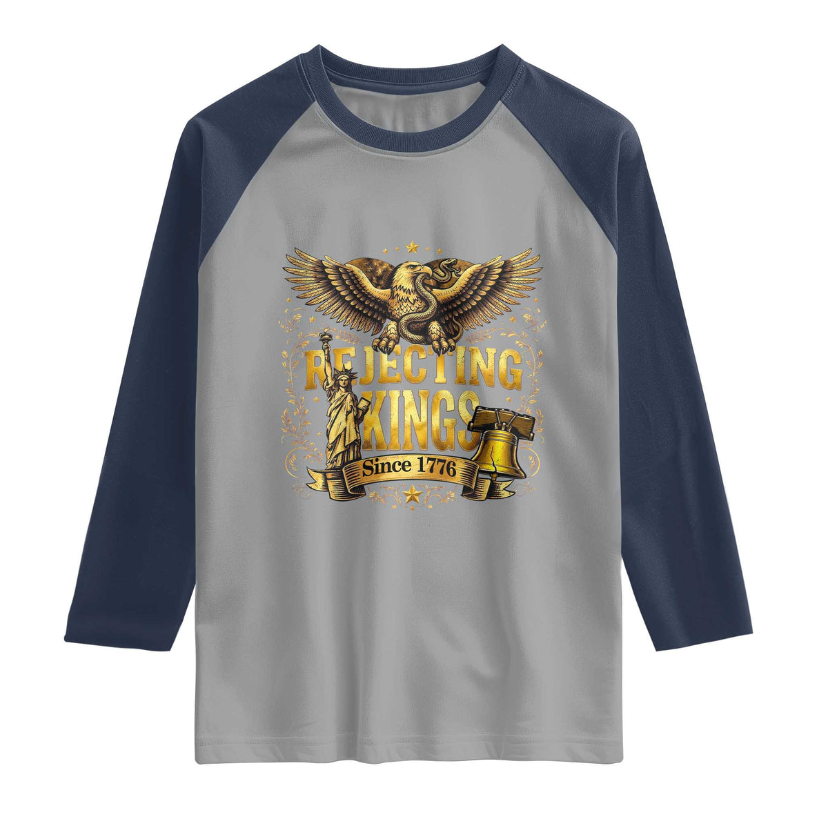 Rejecting Kings Since 1776 Raglan Shirt Eagle Freedom Patriotic