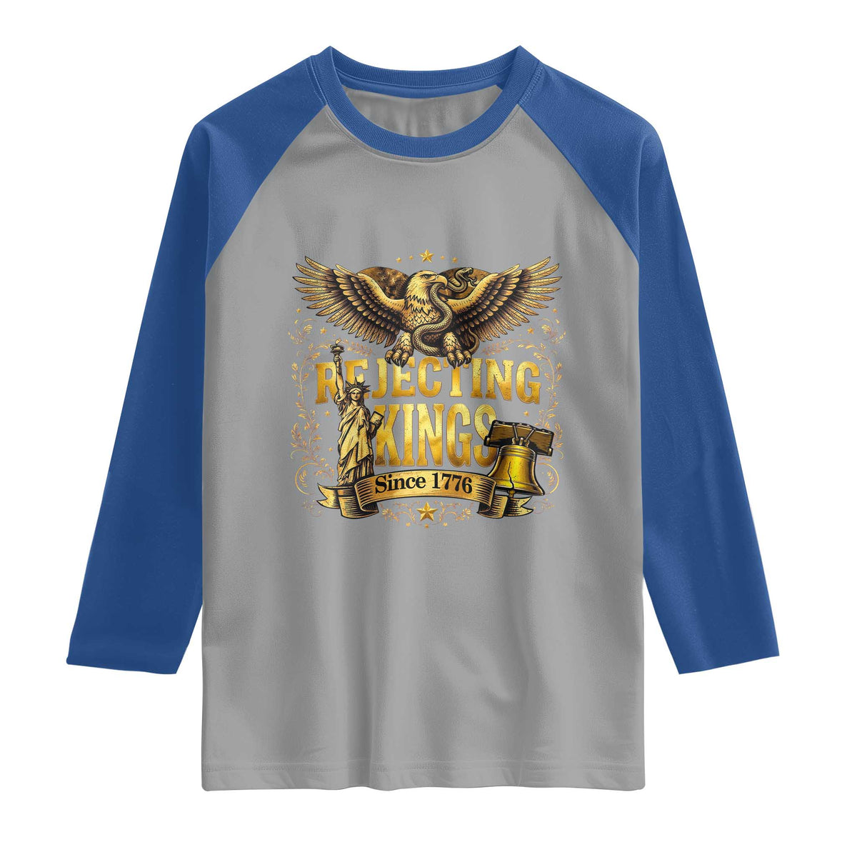 Rejecting Kings Since 1776 Raglan Shirt Eagle Freedom Patriotic