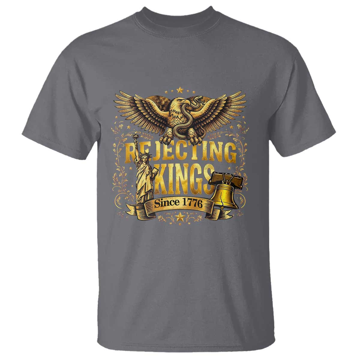 Rejecting Kings Since 1776 T Shirt Eagle Freedom Patriotic