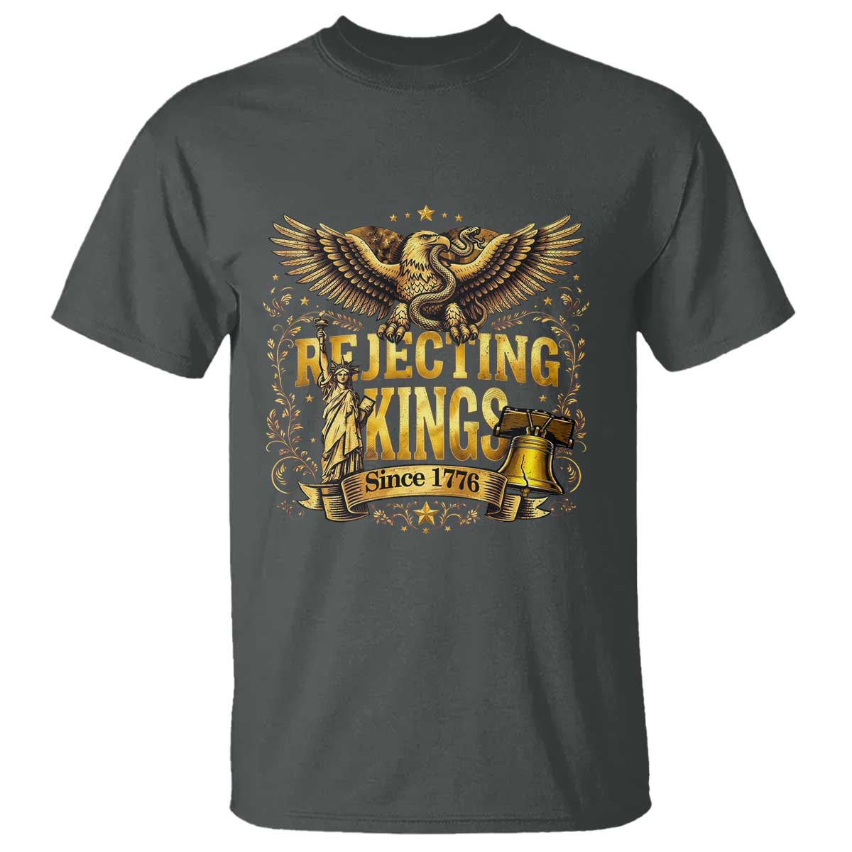 Rejecting Kings Since 1776 T Shirt Eagle Freedom Patriotic