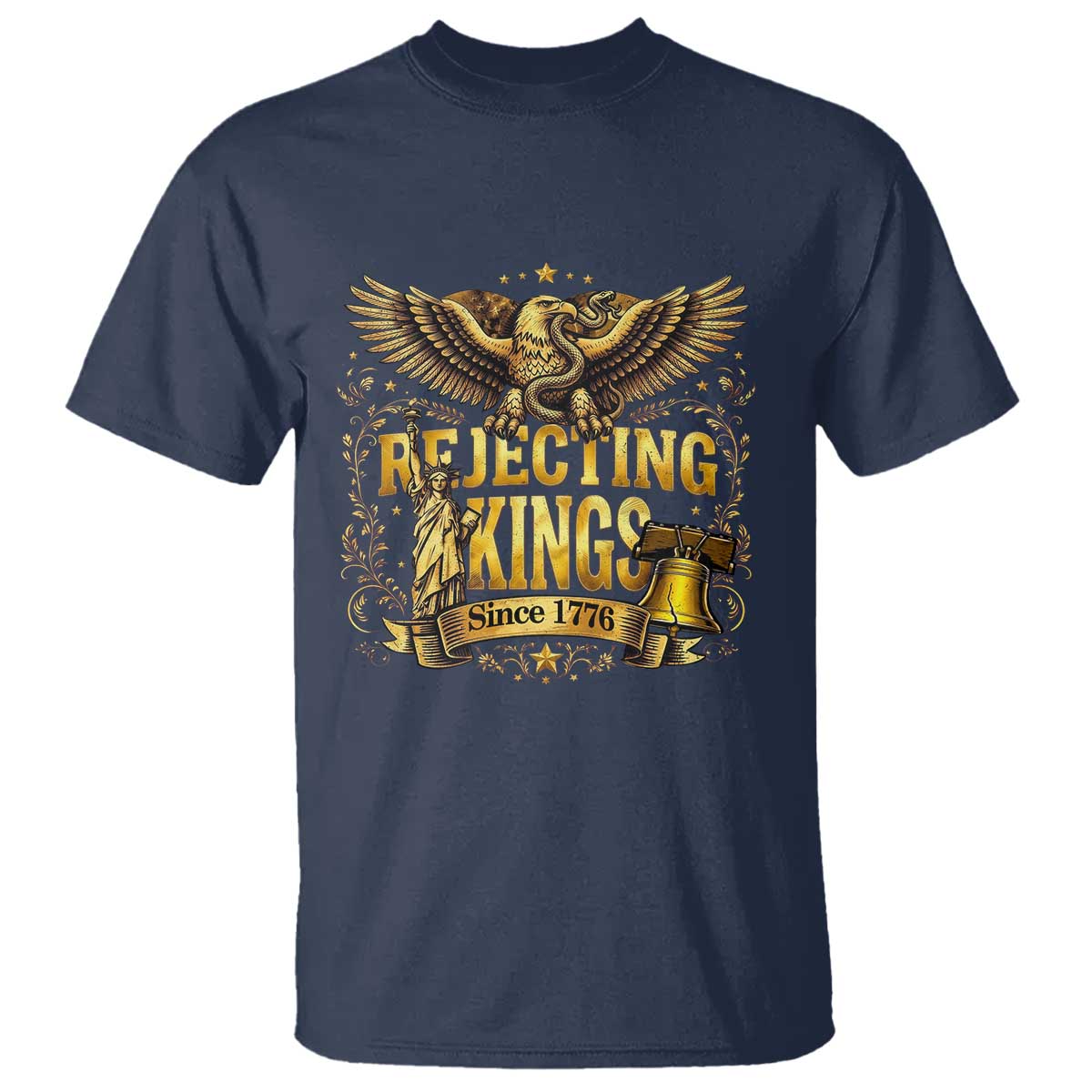 Rejecting Kings Since 1776 T Shirt Eagle Freedom Patriotic