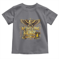 Rejecting Kings Since 1776 Toddler T Shirt Eagle Freedom Patriotic