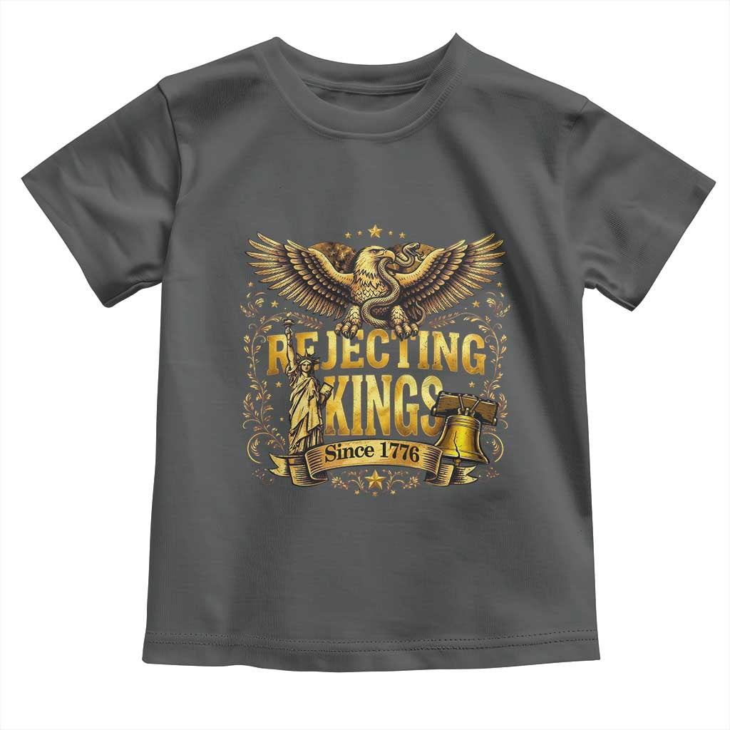 Rejecting Kings Since 1776 Toddler T Shirt Eagle Freedom Patriotic