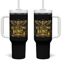 Rejecting Kings Since 1776 Tumbler With Handle Eagle Freedom Patriotic