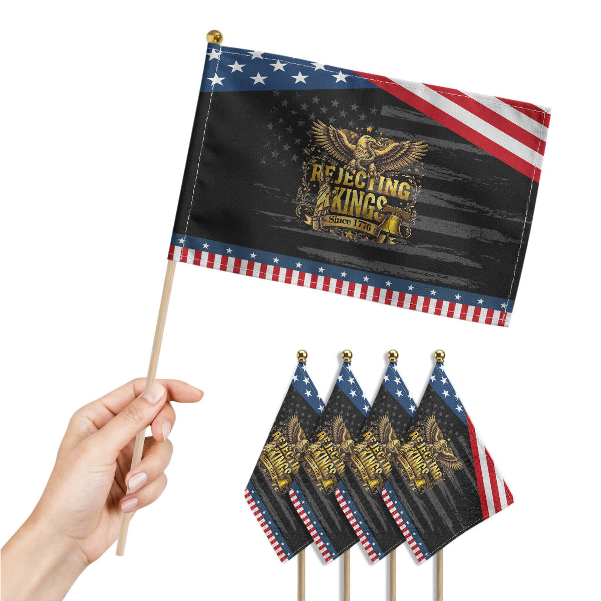 Rejecting Kings Since 1776 Patriotic Handheld Flag Eagle Freedom Patriotic