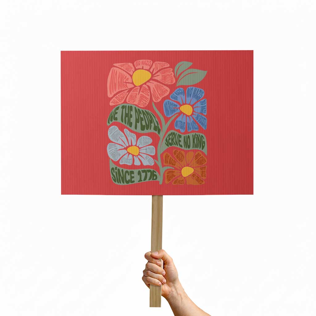 Wildflower Protest Protest Sign We The People Serve No Kings