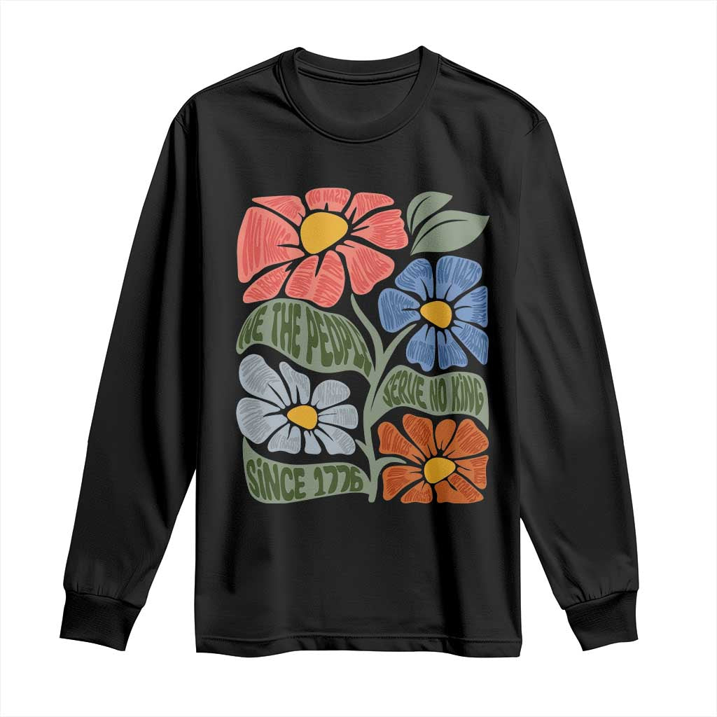 Wildflower Protest Long Sleeve Shirt We The People Serve No Kings