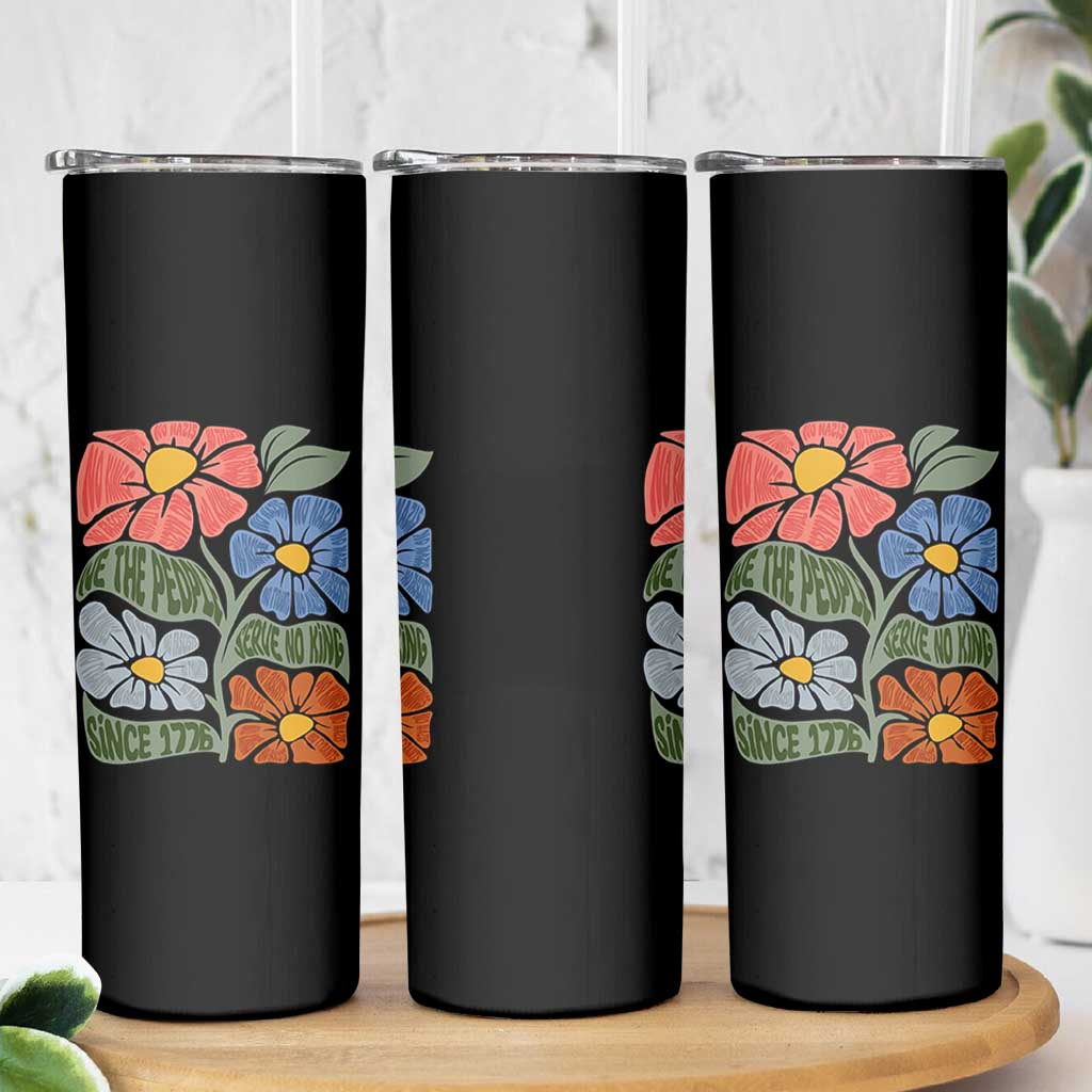 Wildflower Protest Skinny Tumbler We The People Serve No Kings