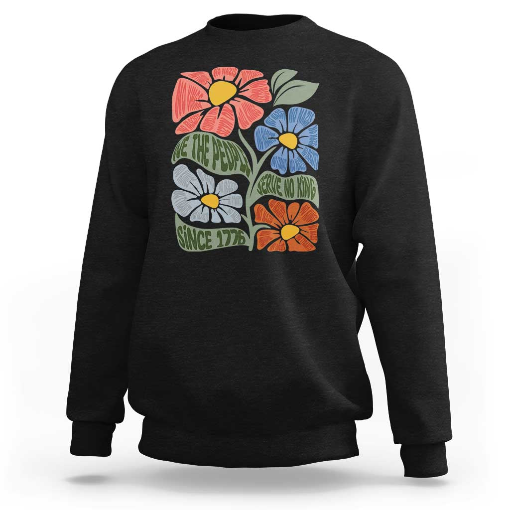 Wildflower Protest Sweatshirt We The People Serve No Kings