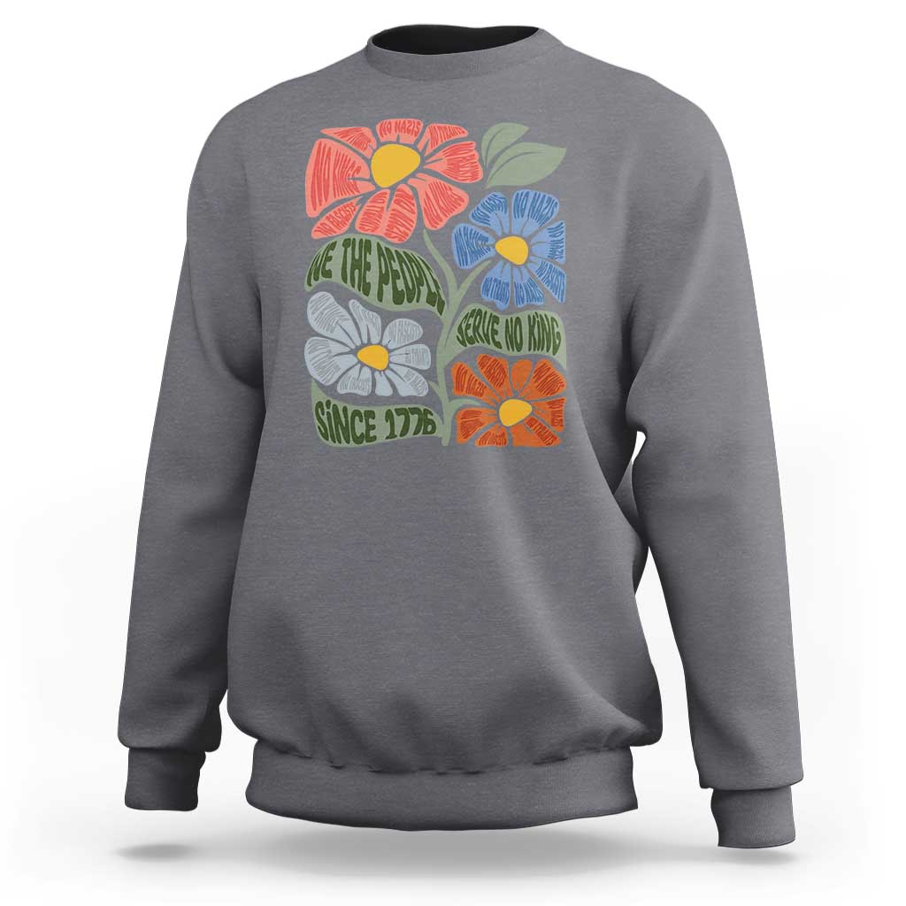 Wildflower Protest Sweatshirt We The People Serve No Kings