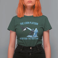 The Loon Platoon Defend The North T Shirt For Women Minnesota Rebel Loon Resist