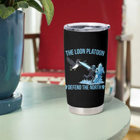 The Loon Platoon Defend The North Tumbler Cup Minnesota Rebel Loon Resist