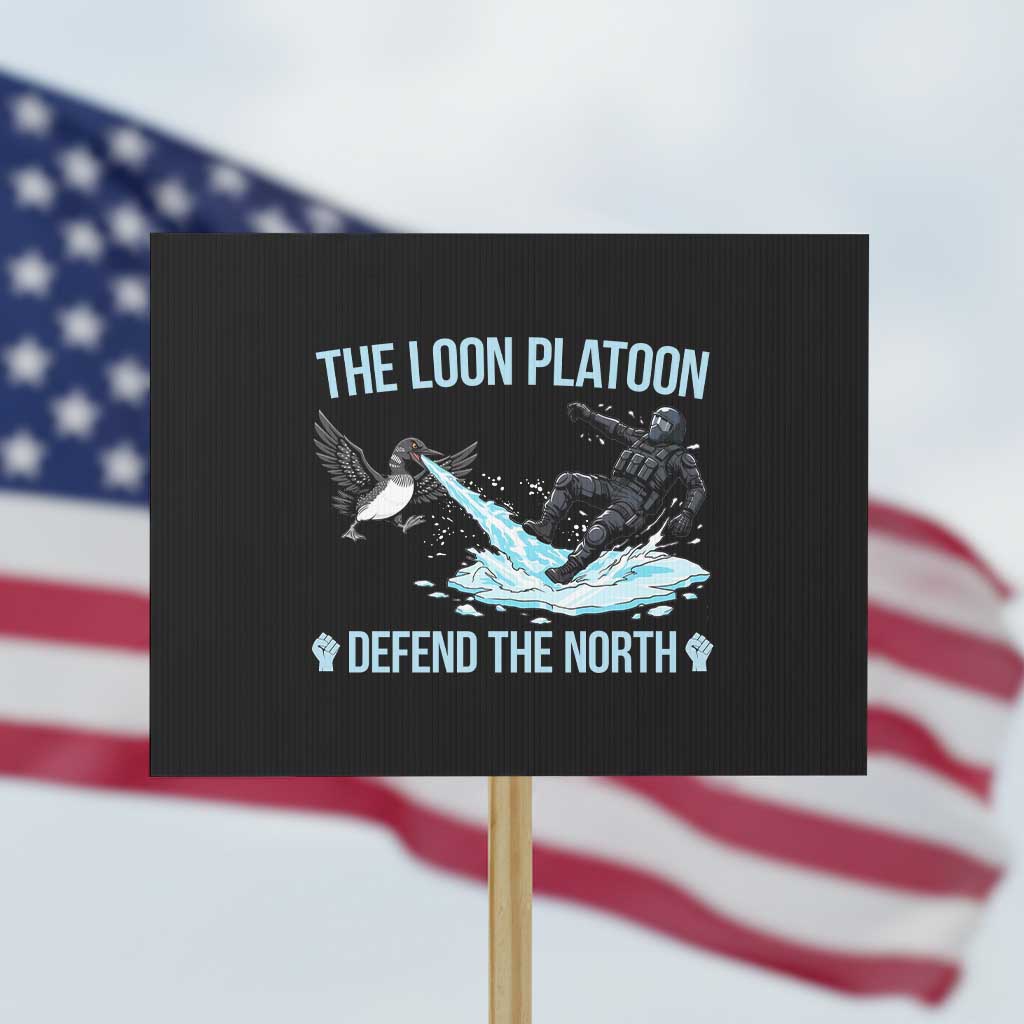 The Loon Platoon Defend The North Protest Sign Minnesota State Bird Rebel