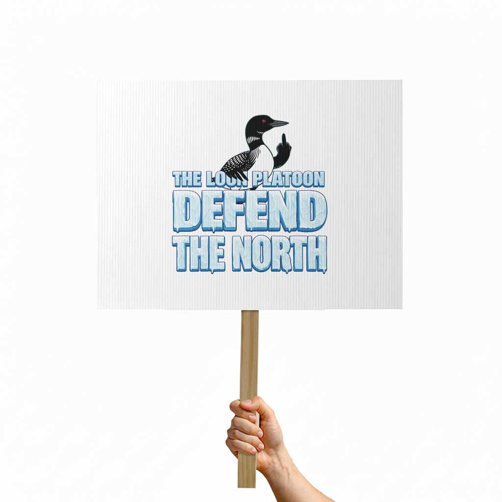 The Loon Platoon Defend The North Protest Sign MN State Bird Loon Resistance