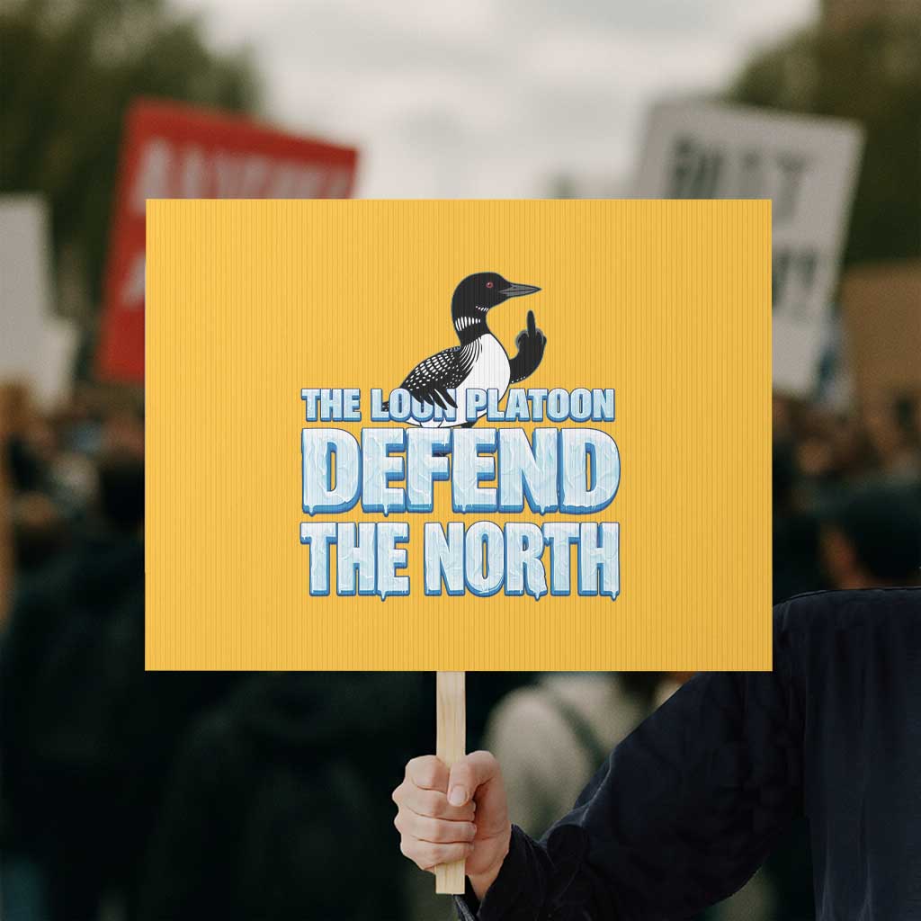 The Loon Platoon Defend The North Protest Sign MN State Bird Loon Resistance