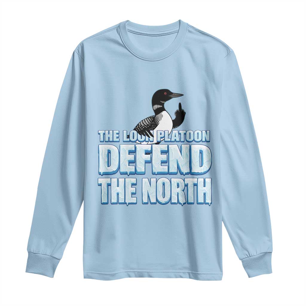 The Loon Platoon Defend The North Long Sleeve Shirt MN State Bird Loon Resistance