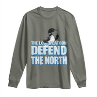 The Loon Platoon Defend The North Long Sleeve Shirt MN State Bird Loon Resistance