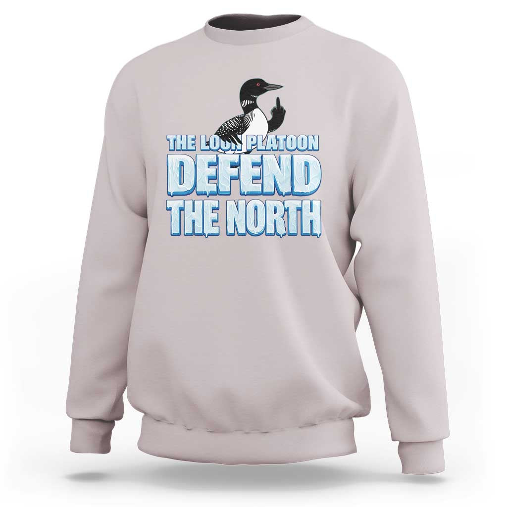 The Loon Platoon Defend The North Sweatshirt MN State Bird Loon Resistance