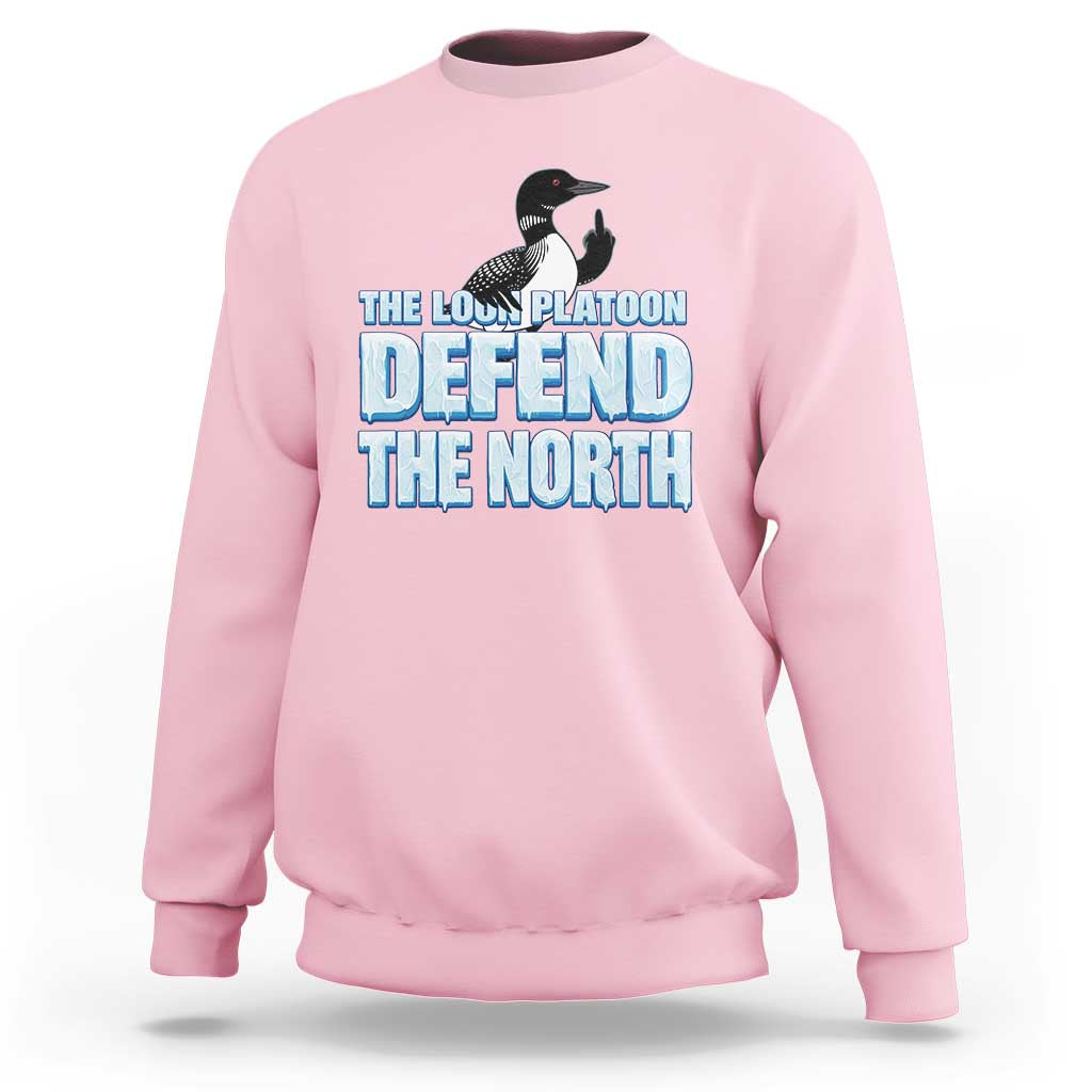 The Loon Platoon Defend The North Sweatshirt MN State Bird Loon Resistance