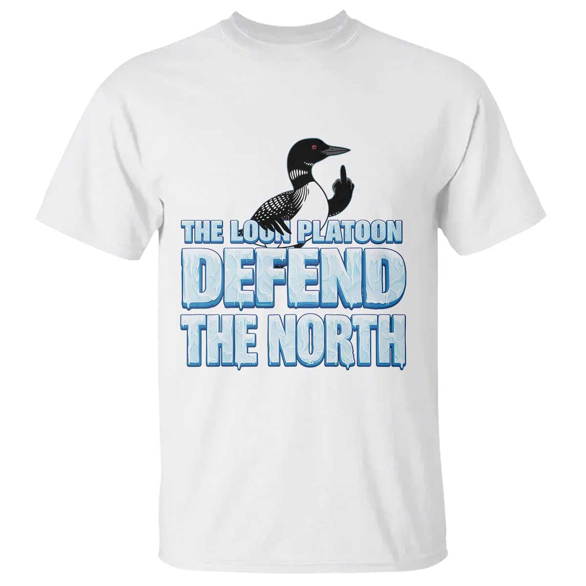 The Loon Platoon Defend The North T Shirt MN State Bird Loon Resistance
