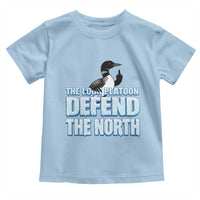 The Loon Platoon Defend The North Toddler T Shirt MN State Bird Loon Resistance