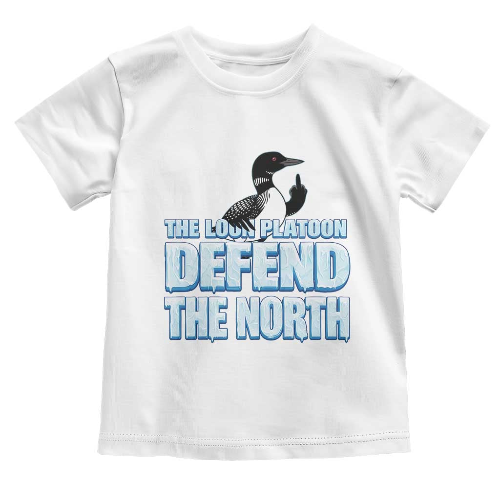 The Loon Platoon Defend The North Toddler T Shirt MN State Bird Loon Resistance