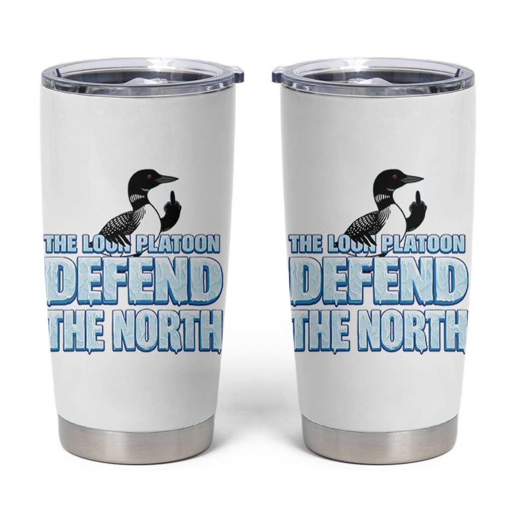 The Loon Platoon Defend The North Tumbler Cup MN State Bird Loon Resistance