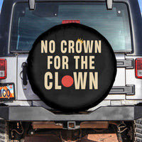 Funny No Crown For The Clown Spare Tire Cover Anti Authoritarian Humor