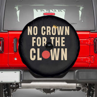 Funny No Crown For The Clown Spare Tire Cover Anti Authoritarian Humor