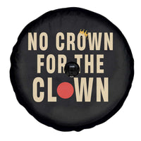 Funny No Crown For The Clown Spare Tire Cover Anti Authoritarian Humor