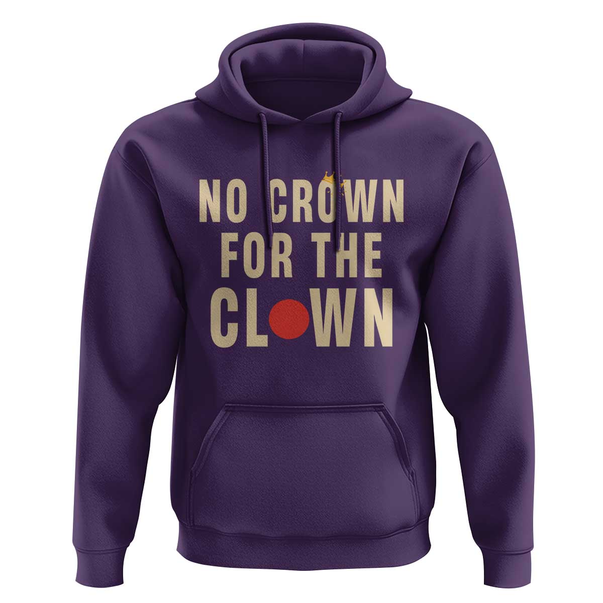 Funny No Crown For The Clown Hoodie Anti Authoritarian Humor